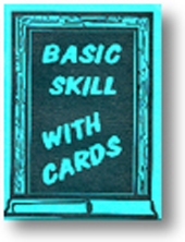 Basic Skill with Cards Basic Skill with Cards