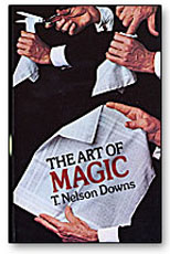 Art of Magic By T. Nelson Downs (Dover edition) Art of Magic By T. Nelson Downs (Dover edition)