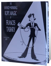 The Award-Winning Rope Magic by Francis Tabary - Book The Award-Winning Rope Magic by Francis Tabary - Book
